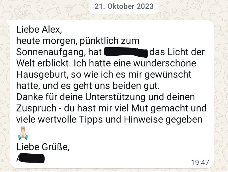Nachricht einer Kundin nach ihrer Hausgeburt: Danke für deine Unterstützung, du hast mir viel Mut gemacht.