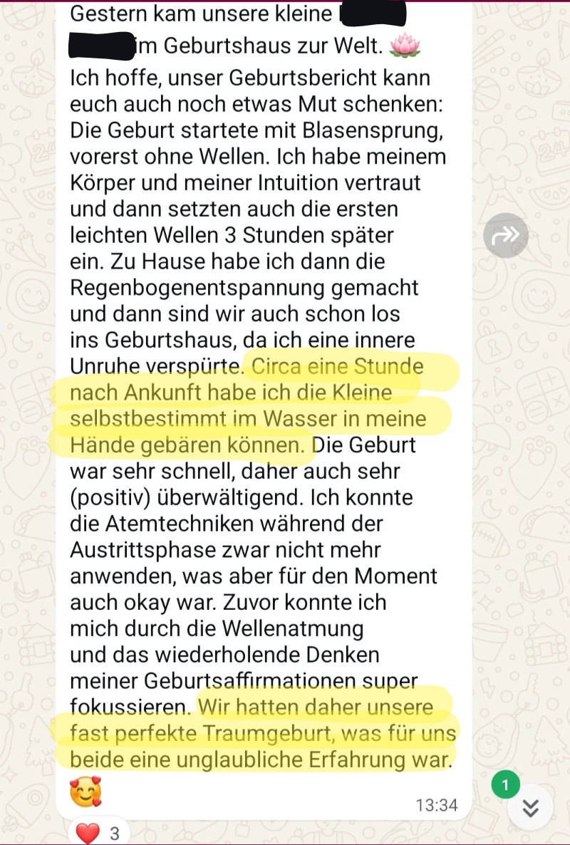 Nachricht einer Kundin nach ihrer Wassergeburt im Geburtshaus: Wir hatten unsere fast perfekte Traumgeburt, was für uns beide eine unglaubliche Erfahrung war.